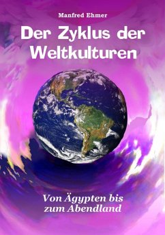 Der Zyklus der Weltkulturen (eBook, ePUB) - Ehmer, Manfred