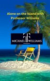 Alone on the Island with Professor Williams (eBook, ePUB)