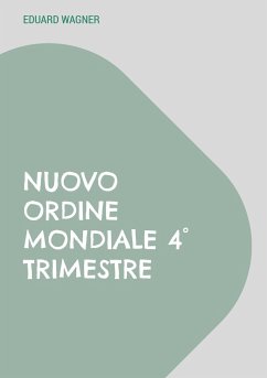 Nuovo Ordine Mondiale 4° trimestre - Wagner, Eduard