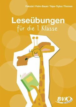 Leseübungen für die 1. Klasse - Pakulat, Dorothee;Palm-Bauer, Bettina;Tepe-Tryba, Barbara