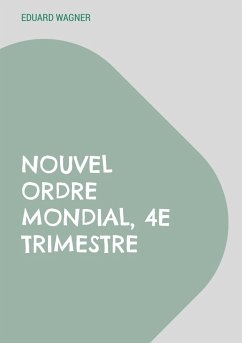 Nouvel Ordre Mondial, 4e trimestre - Wagner, Eduard