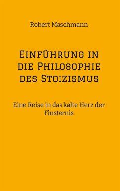 Einführung in die Philosophie des Stoizismus - Maschmann, Robert