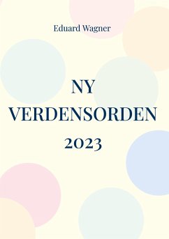 Ny verdensorden 2023 - Wagner, Eduard