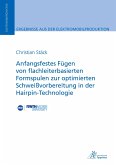 Anfangsfestes Fügen von flachleiterbasierten Formspulen zur optimierten Schweißvorbereitung in der Hairpin-Technologie