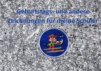 Geburtstags- und andere Zeichnungen für meine Schüler und Kinder