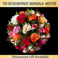 Blütenzauber Mandalas: 100 kreative und entspannende Ausmalbilder! - Inspirations Lounge, S&L