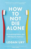 How to Not Die Alone How to Not Die Alone