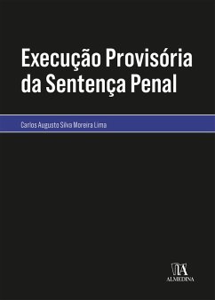 Execução Provisória da Sentença Penal (eBook, ePUB) - Lima, Carlos Augusto da Silva Moreira
