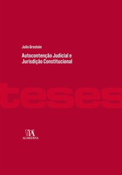 Autocontenção Judicial e Jurisdição Constitucional (eBook, ePUB) - Grostein, Julio