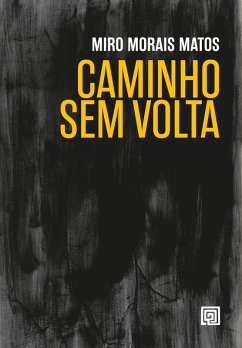 Caminho sem volta (eBook, ePUB) - Matos, Miro Morais