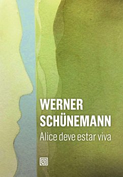 Alice deve estar viva (eBook, ePUB) - Schünemann, Werner