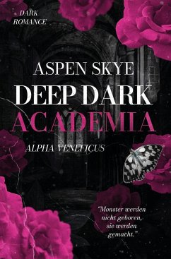 Deep Dark Academia: Alpha Veneficus - Skye, Aspen