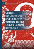 Contest for Citizenship and Collective Violence During China's Cultural Revolution