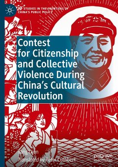 Contest for Citizenship and Collective Violence During China¿s Cultural Revolution - Lijun, Yang