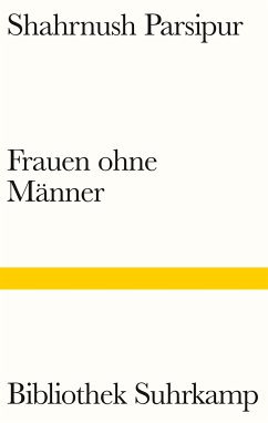 Frauen ohne Männer - Parsipur, Shahrnush