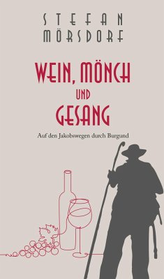 Wein, Mönch und Gesang - Mörsdorf, Stefan