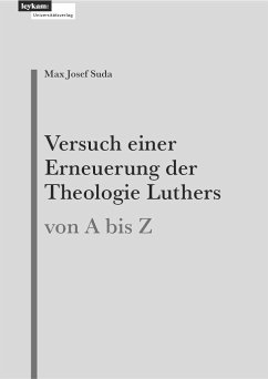 Versuch einer Erneuerung der Theologie Luthers - Suda, Max Josef