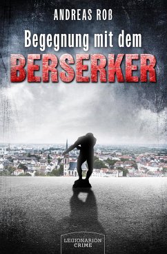 Begegnung mit dem Berserker - Roß, Andreas