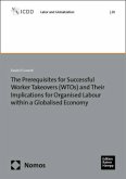 The Prerequisites for Successful Worker Takeovers (WTOs) and Their Implications for Organised Labour within a Globalised
