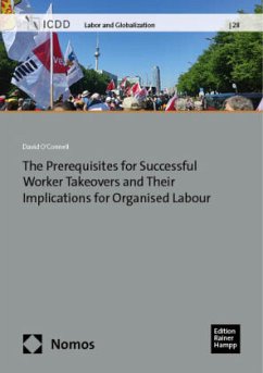 The Prerequisites for Successful Worker Takeovers (WTOs) and Their Implications for Organised Labour within a Globalised - O'Connell, David