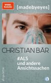 #ALS und andere Ansichtssachen