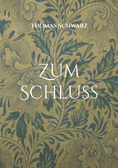 Zum Schluss - Schwarz, Thomas