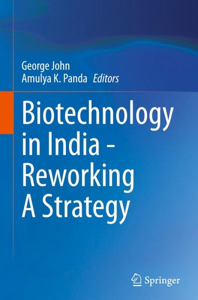Biotechnology in India - Reworking A Strategy Biotechnology in India - Reworking A Strategy