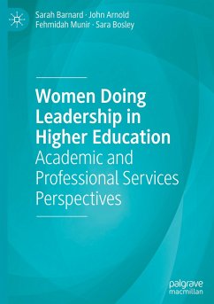 Women Doing Leadership in Higher Education - Barnard, Sarah;Arnold, John;Munir, Fehmidah
