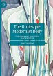 The Grotesque Modernist Body - Bild 1