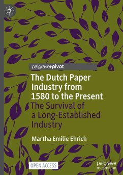 The Dutch Paper Industry from 1580 to the Present - Ehrich, Martha Emilie