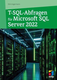 T-SQL-Abfragen für Microsoft SQL-Server 2022 - Angermann, Dirk