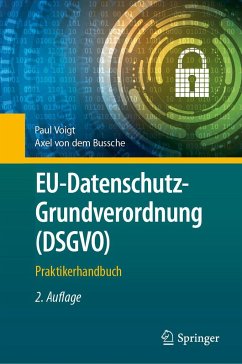 EU-Datenschutz-Grundverordnung (DSGVO) - Voigt, Paul;Bussche, Axel von dem