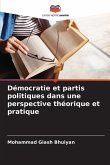 Démocratie et partis politiques dans une perspective théorique et pratique