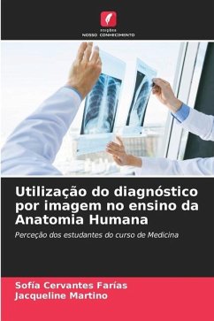 Utilização do diagnóstico por imagem no ensino da Anatomia Humana - Cervantes Farías, Sofía;Martino, Jacqueline