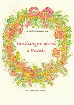 Venticinque giorni a Natale - Fiori, Maria Emanuela