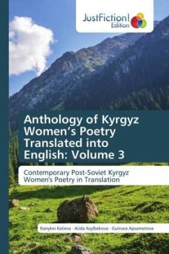 Anthology of Kyrgyz Women¿s Poetry Translated into English: Volume 3 - Kalieva, Kanykei;Asylbekova, Aiida;Apsamatova, Gulnara