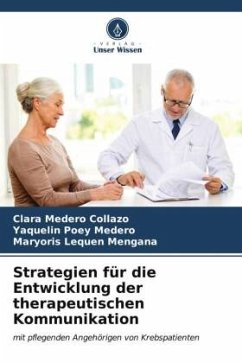 Strategien für die Entwicklung der therapeutischen Kommunikation - Medero Collazo, Clara;Poey Medero, Yaquelin;Lequen Mengana, Maryoris