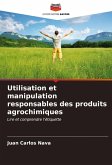 Utilisation et manipulation responsables des produits agrochimiques