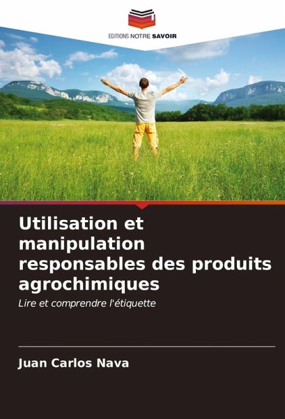 Utilisation et manipulation responsables des produits agrochimiques Utilisation et manipulation responsables des produits agrochimiques