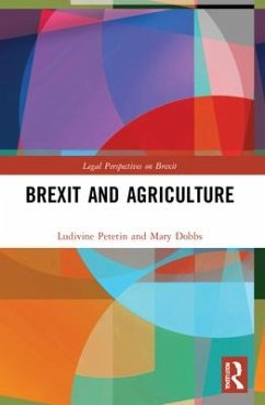 Brexit and Agriculture - Petetin, Ludivine; Dobbs, Mary