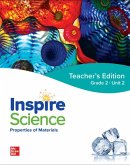 Inspire Science: Grade 2, Teacher's Edition, Unit 2 Inspire Science: Grade 2, Teacher's Edition, Unit 2