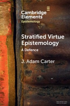 Stratified Virtue Epistemology - Carter, J. Adam (University of Glasgow)