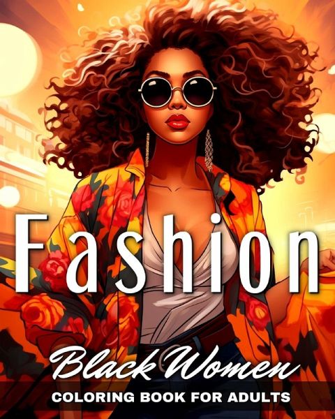 Black Women Fashion Coloring Book for Adults Black Women Fashion Coloring Book for Adults