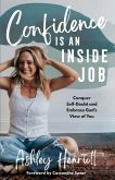 Confidence Is an Inside Job (eBook, ePUB)