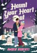 Haunt Your Heart Out (eBook, ePUB) - Bild 1