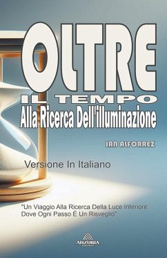 Oltre Il Tempo - Alla Ricerca Dell'illuminazione - Alforrez, Ian