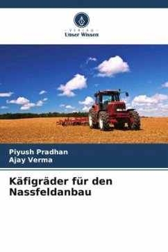 Käfigräder für den Nassfeldanbau - Pradhan, Piyush;Verma, Ajay