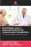 Estratégias para o desenvolvimento da comunicação terapêutica