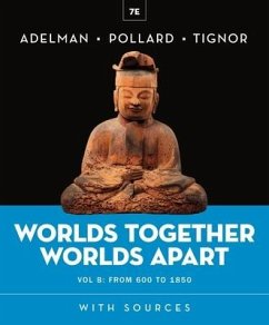 Worlds Together, Worlds Apart - Pollard, Elizabeth; Adelman, Jeremy; Tignor, Robert