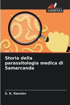 Storia della parassitologia medica di Samarcanda - Rasulov, S. K.